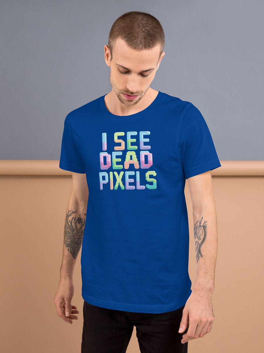 I See Dead Pixels Tee product image (86)