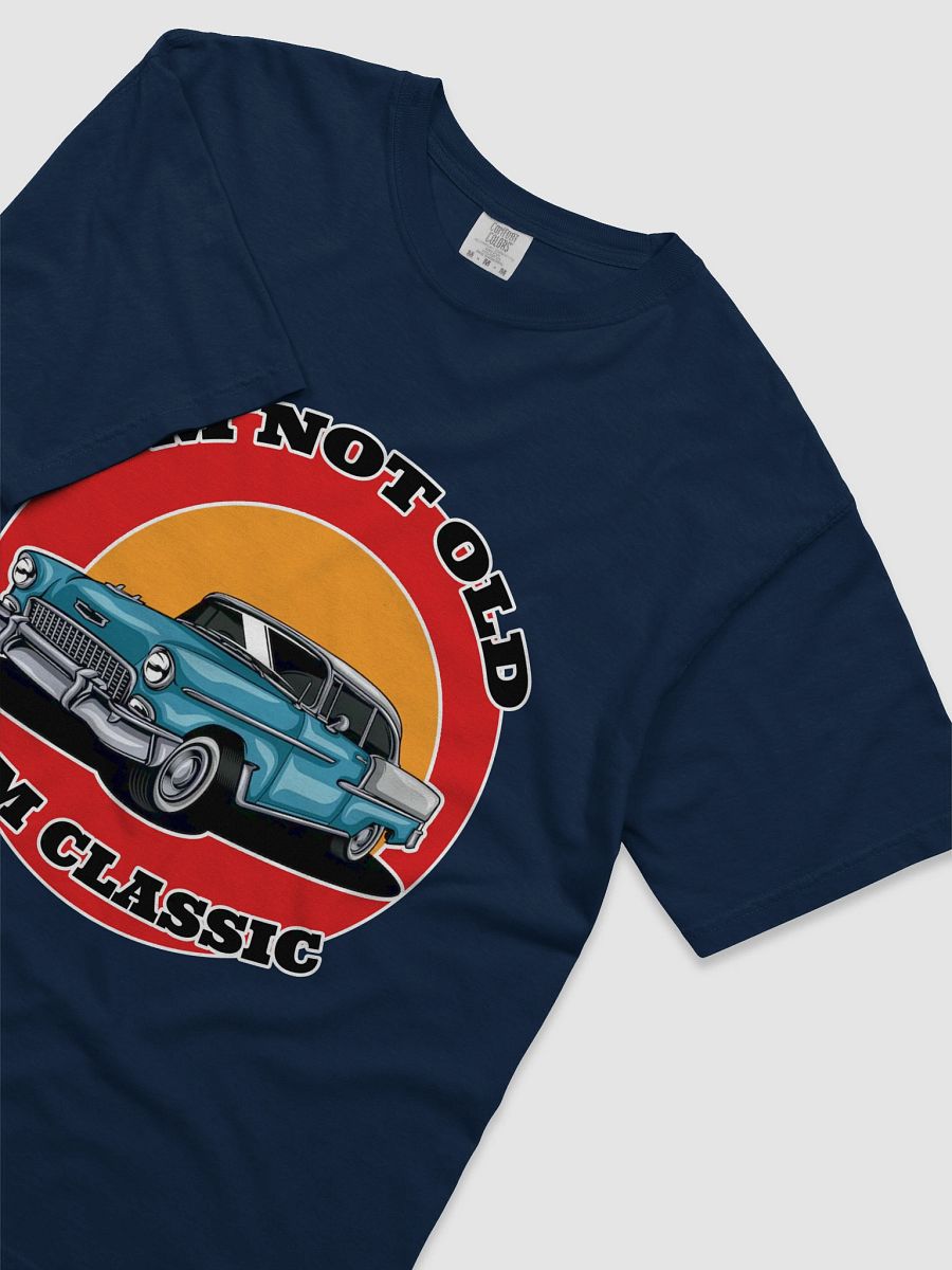 I'm Not Old, I'm Classic product image (3)