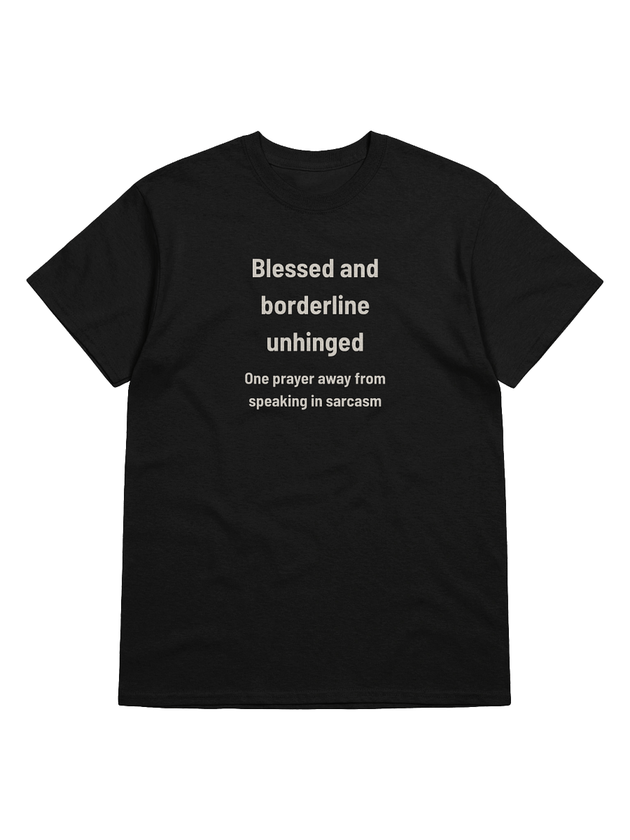 Blessed and Borderline Unhinged | Funny Christian Tee for the Spiritually Sarcastic product image (2)