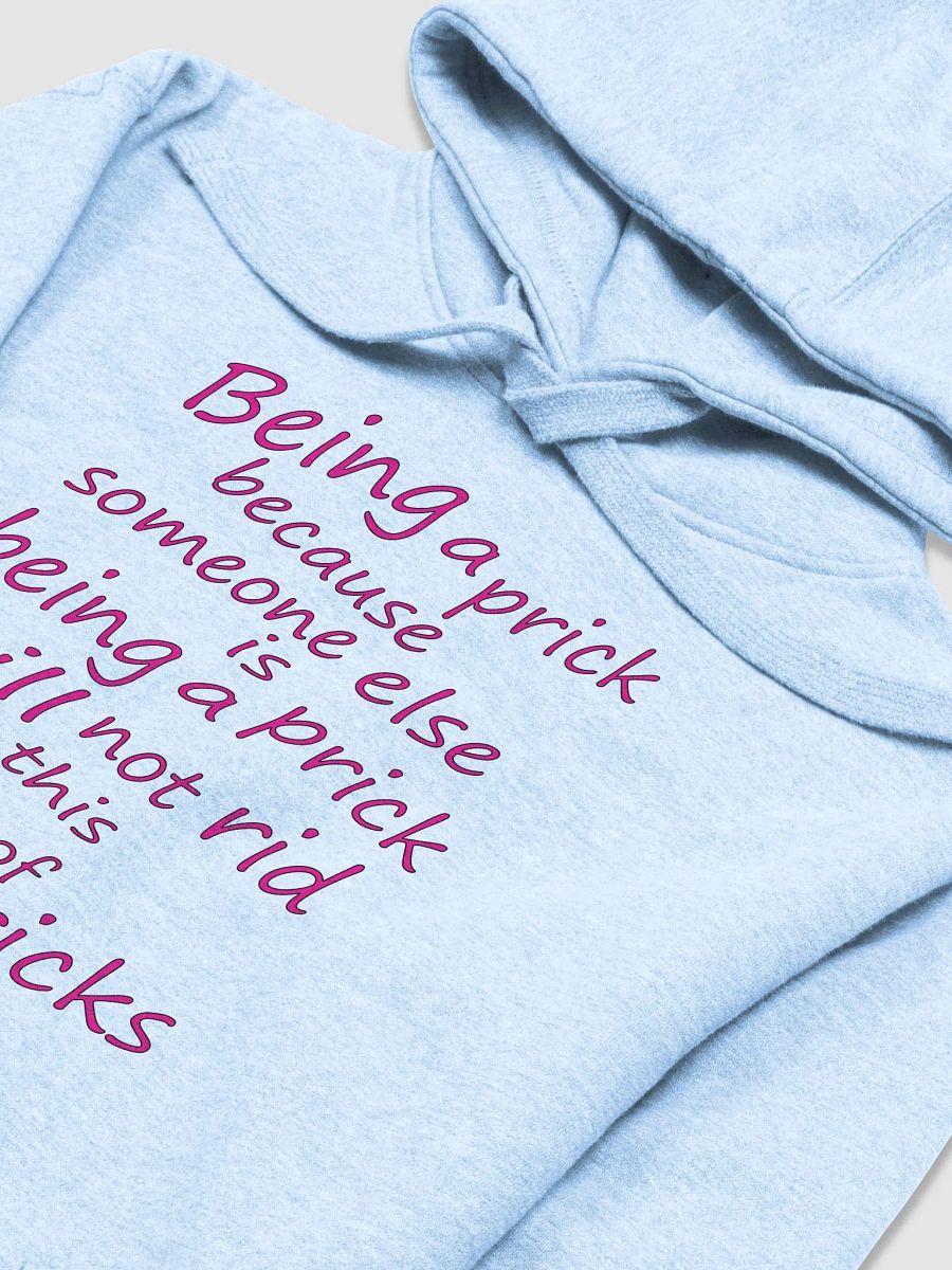 Stop Being A Prick - Pink Lettering - Cotton Heritage Unisex Premium Hoodie product image (1)
