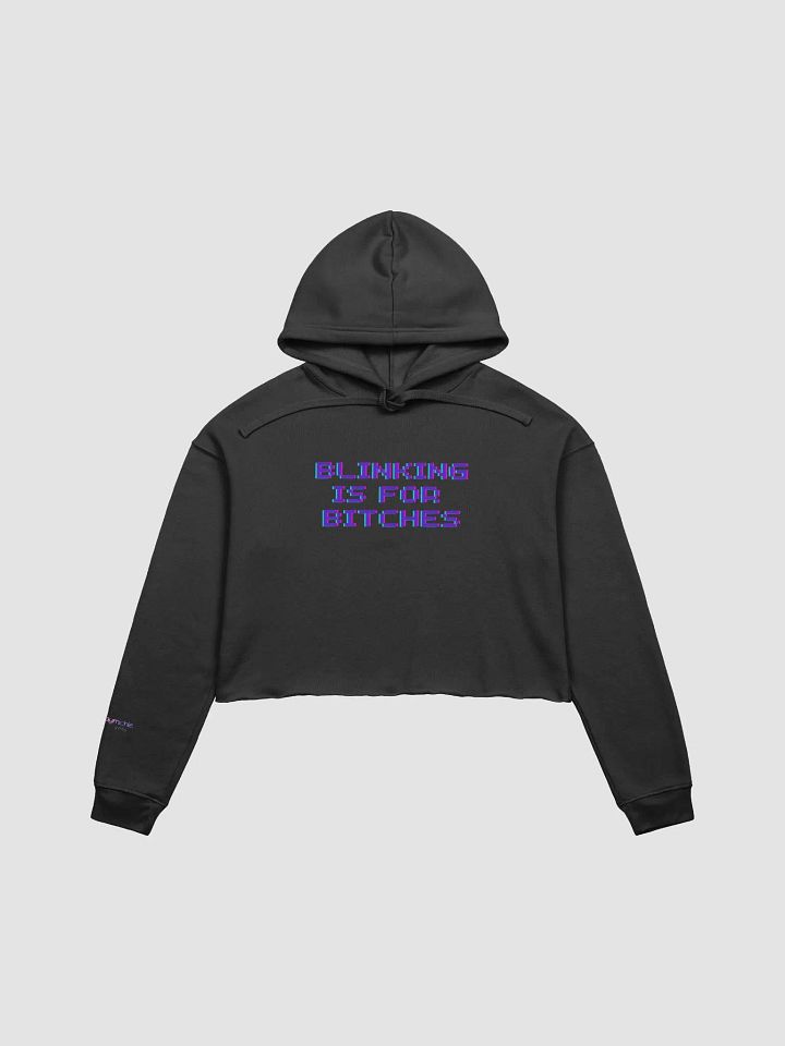 Blinking is for Bitches Crop Hoodie product image (1)