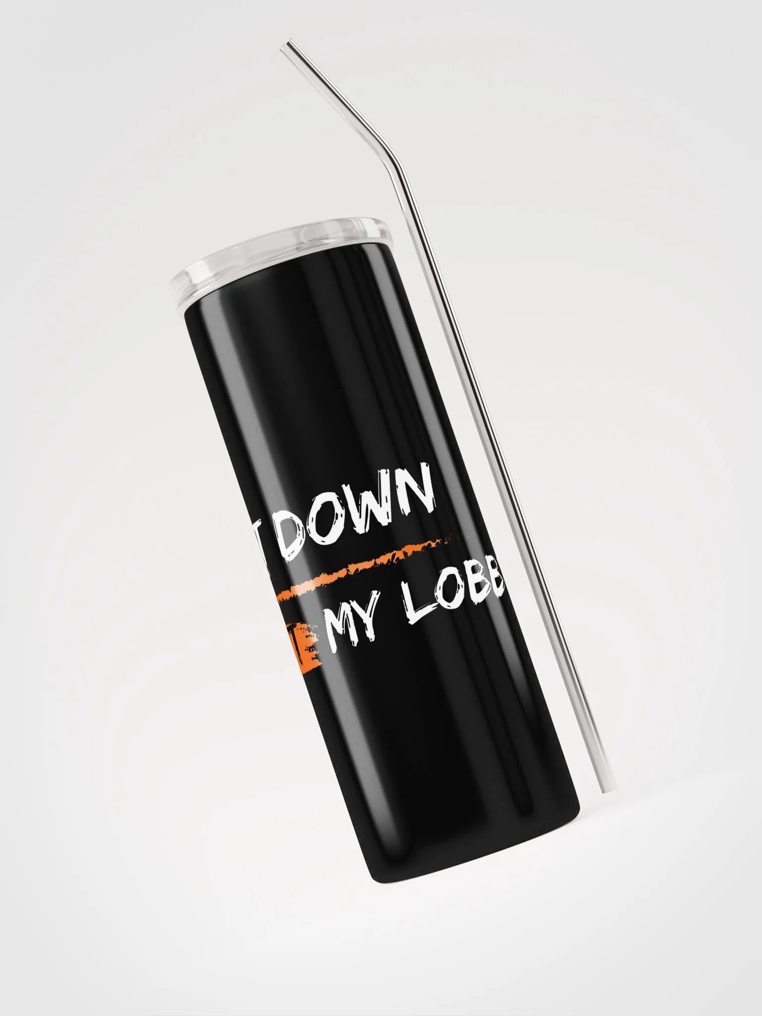 "GET OUT MY LOBBY!" Stainless Steel Tumbler product image (3)