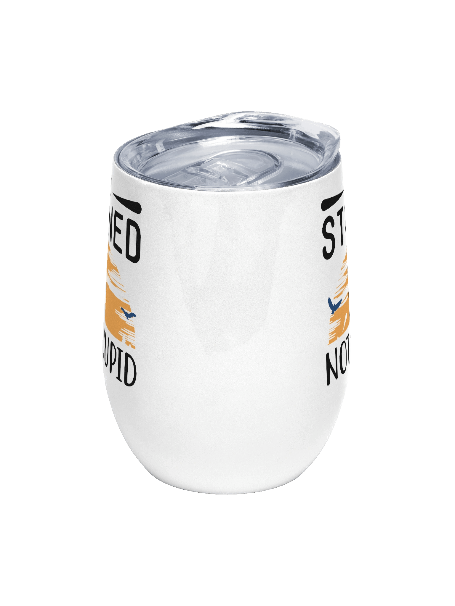 Im Stoned, Not Stupid Wine Tumbler product image (3)