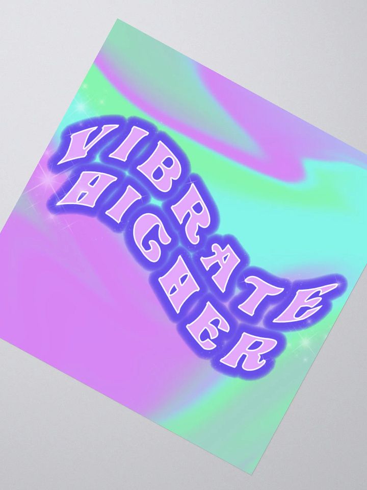 Vibrate Higher Spiritual Affirmation Sticker product image (2)