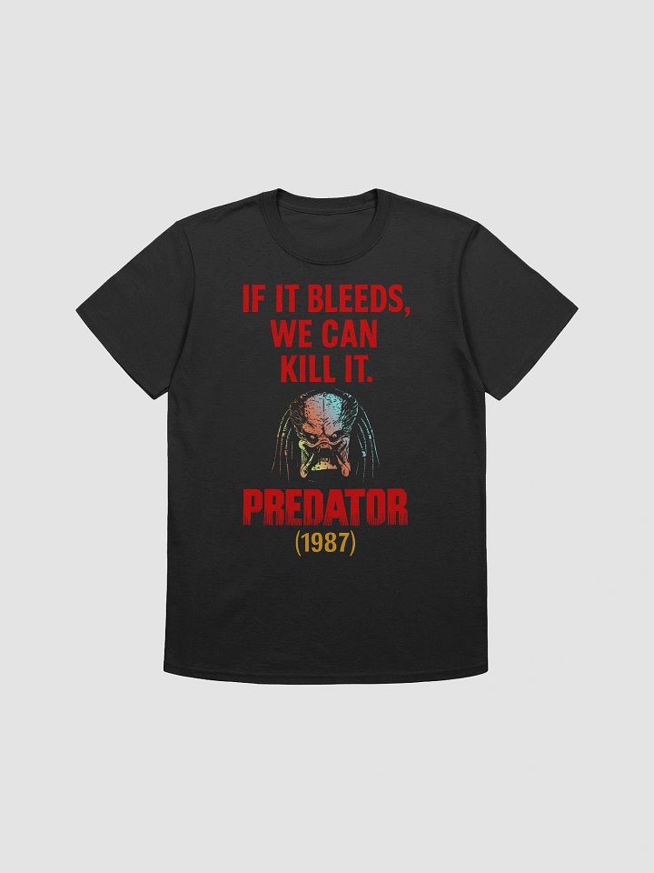 If It Bleeds, We Can Kill It T-Shirt product image (1)