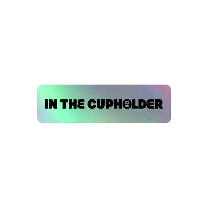 In The Cupholder Holographic Sticker! product image (2)