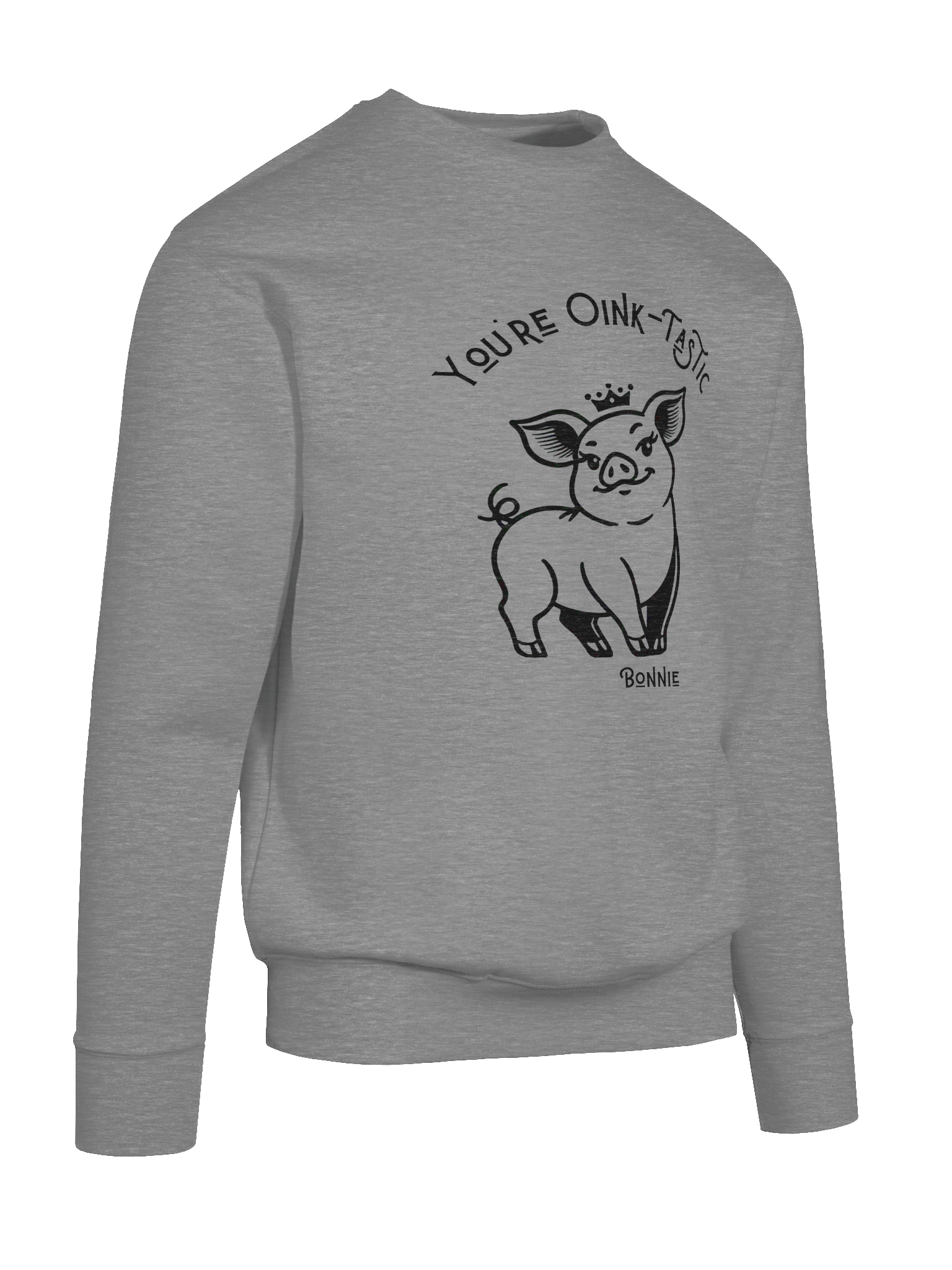 You're Oink-TasTic in our favorite sweatshirt! product image (40)