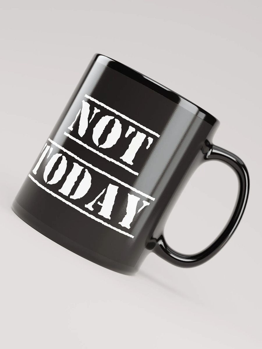 Not Today mug product image (4)