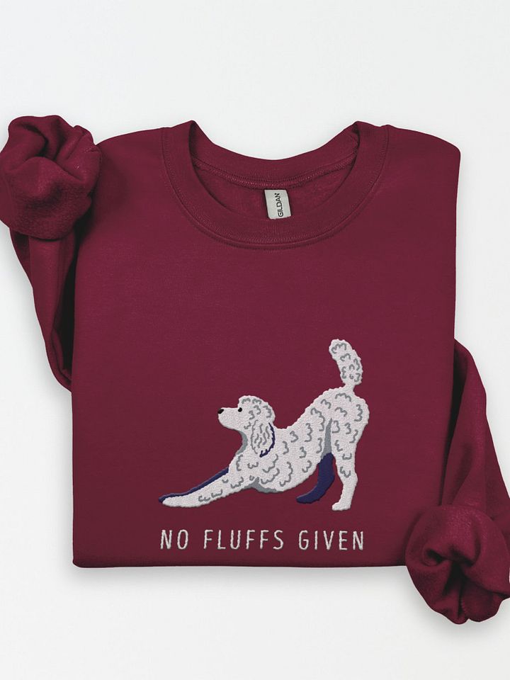 No Fluffs Given Sweatshirt (Embroidered) of a Standard Poodle(White 2) product image (1)