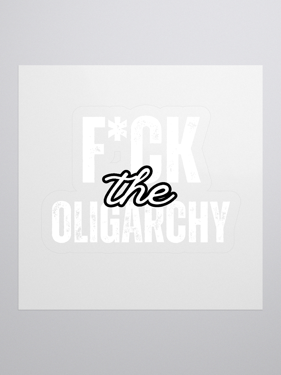 F*ck the Oligarchy Kiss Cut Stickers (in white) product image (1)