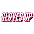 Gloves Up