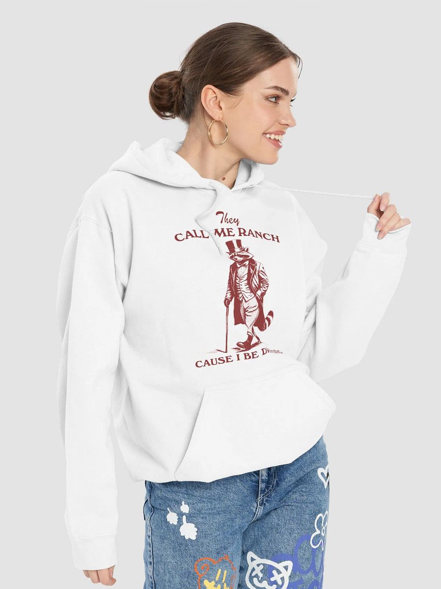 They call me ranch cause I be dressing Hoodie product image (7)