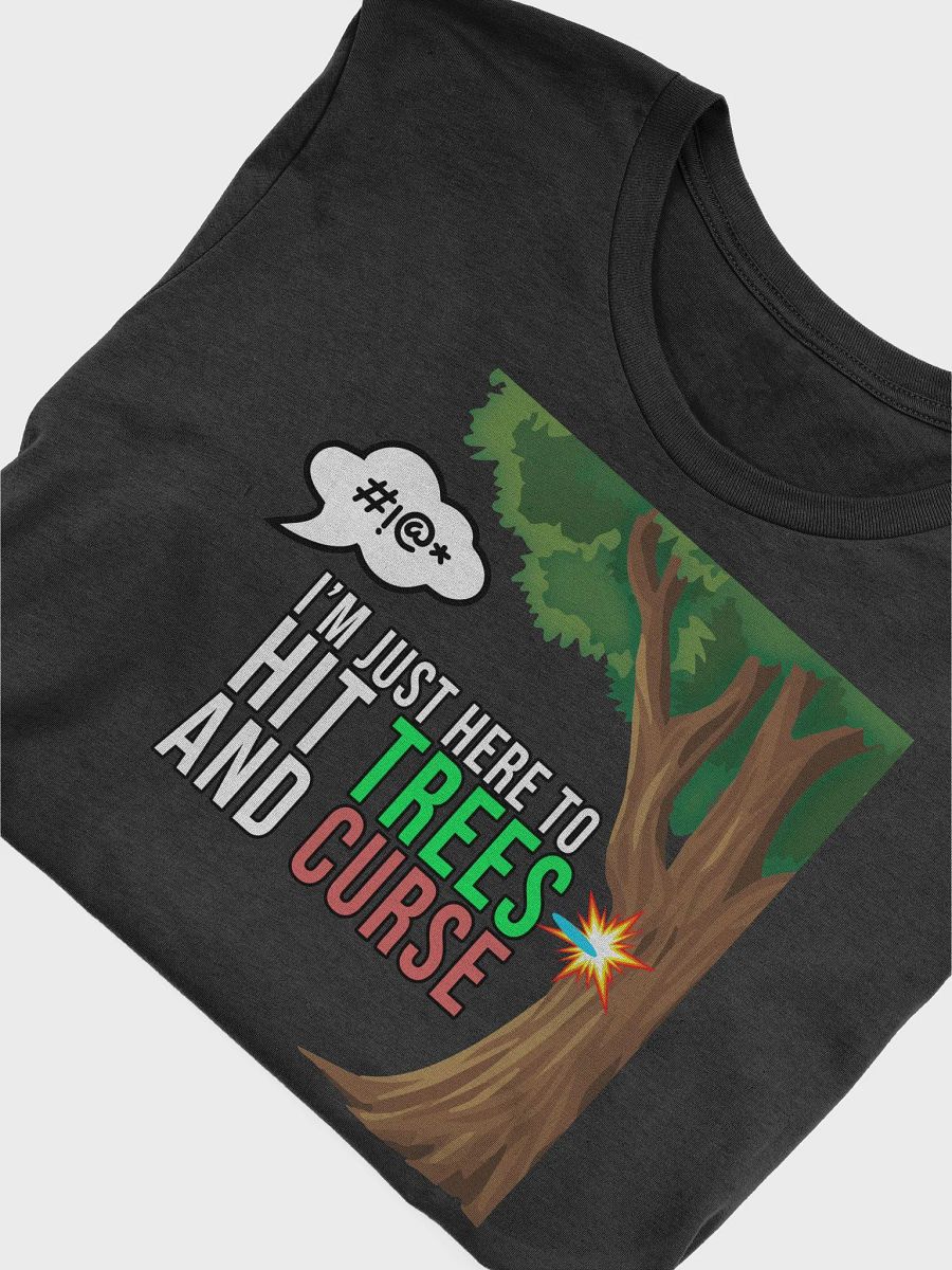 I'm just here to hit trees - t-shirt product image (24)