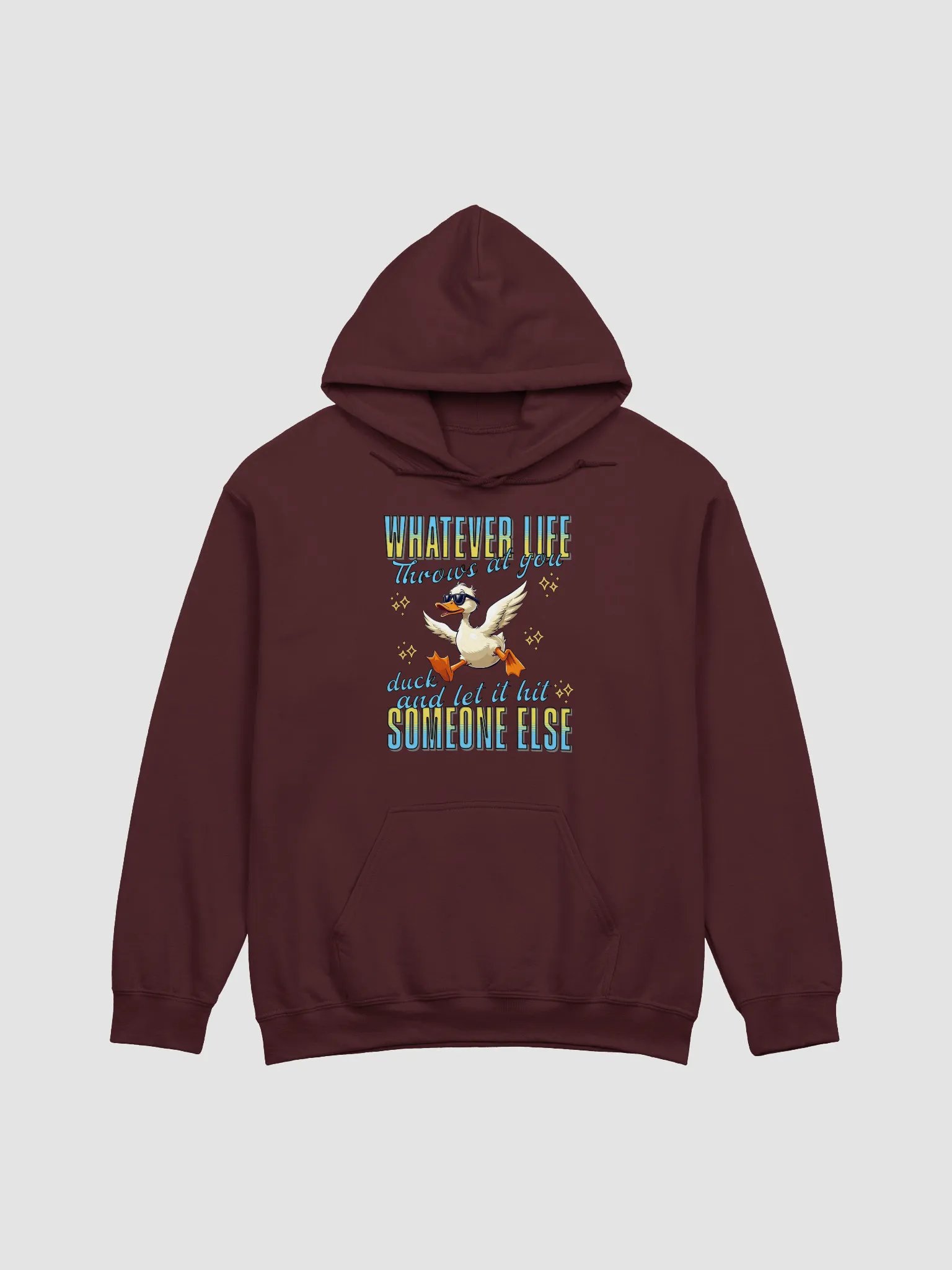 Whatever Life Throws At You Duck And Let It Hit Someone Else Dodge Unisex Hoodie product image (4)