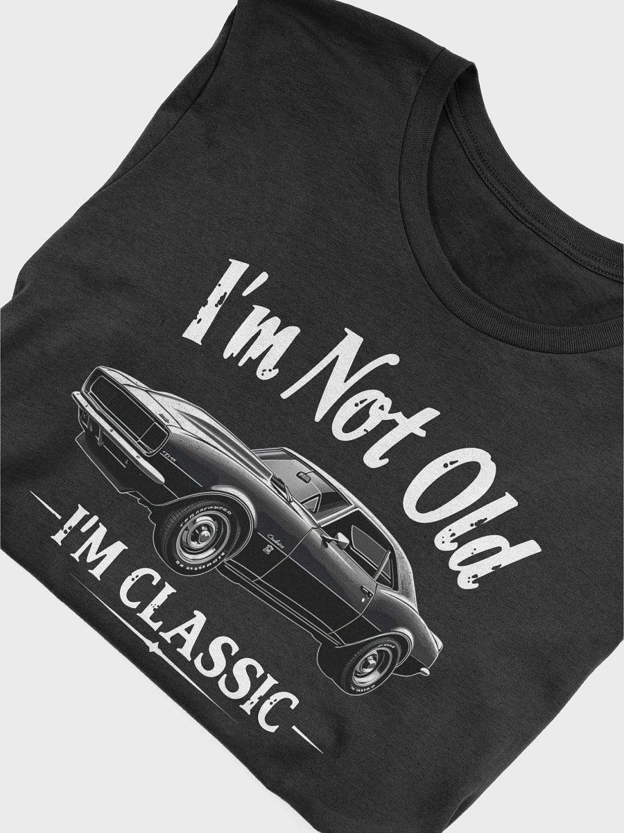 I'M NOT OLD I'M CLASSIC VINTAGE product image (5)