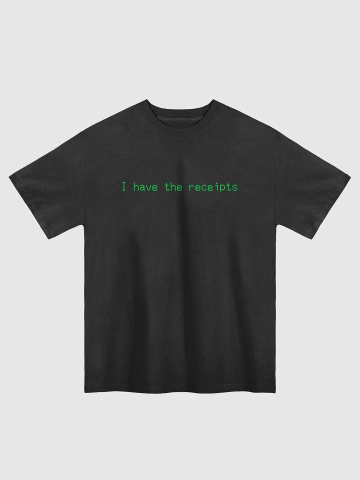I have the receipts. black/green, oversized tee product image (1)