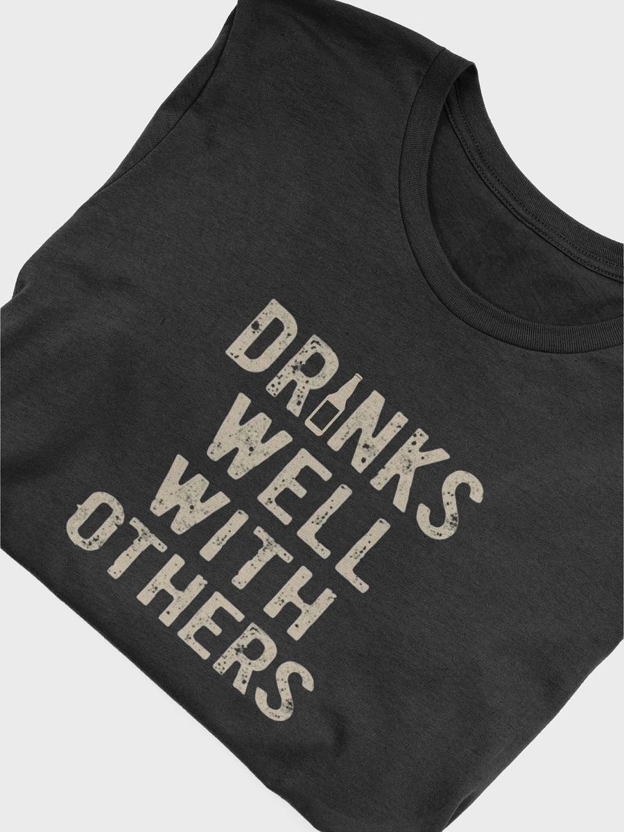 Drinks Well With Others -Vintage Distressed T-Shirt product image (5)