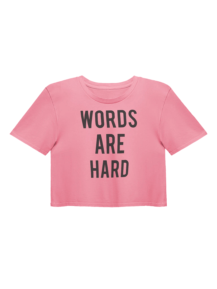 Words Are Hard Women's Cropped Tee product image (9)