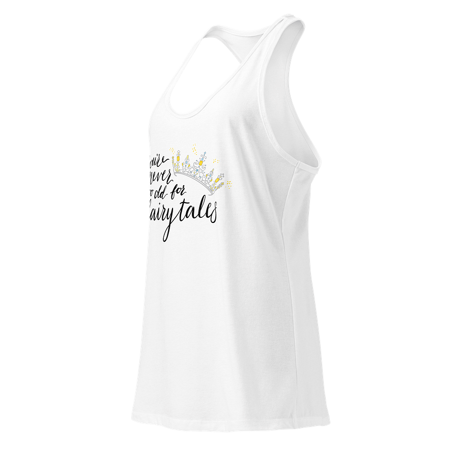 You're Never too old for Fairytales Racerback Tank product image (3)