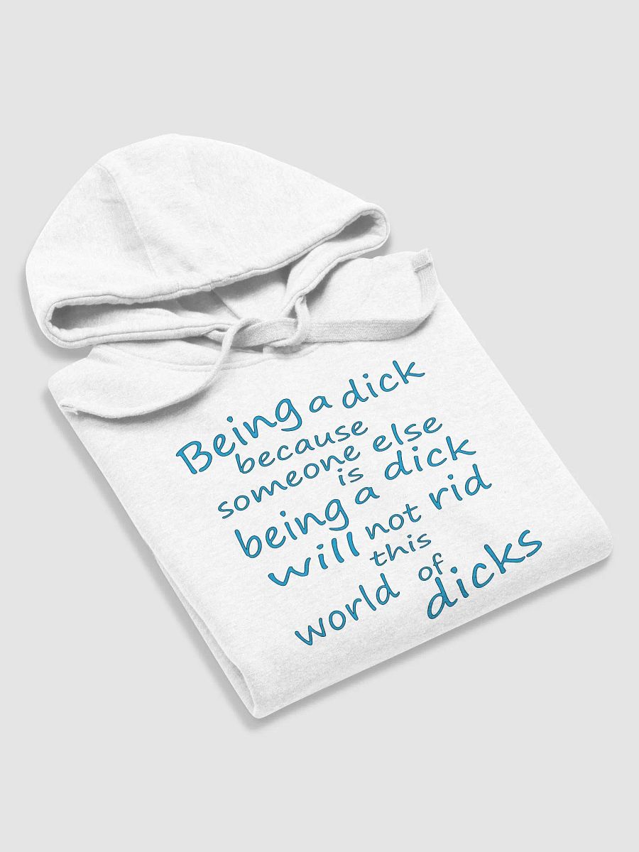 Stop Being A Dick - Blue Lettering - Cotton Heritage Unisex Premium Hoodie product image (4)