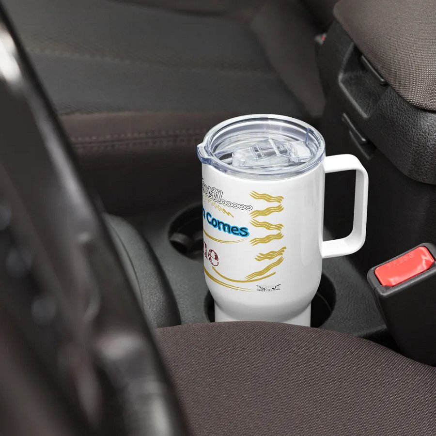 Dream Until.. Your Dream Comes True - White - Travel Mug with a Handle product image (7)
