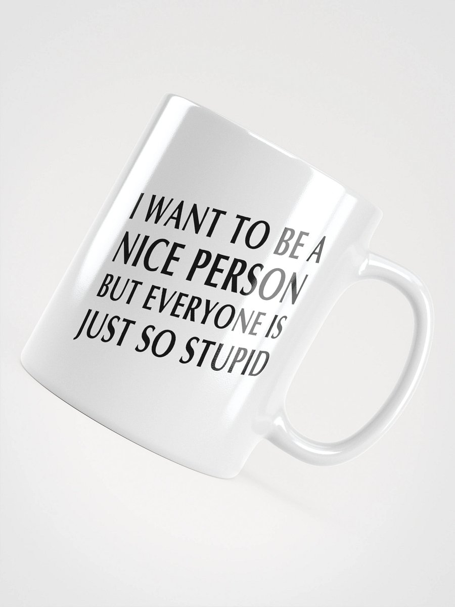 'I Want to Be Nice' Mug product image (4)
