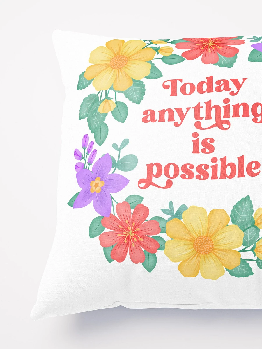 Today anything is possible - Motivational Pillow White product image (4)