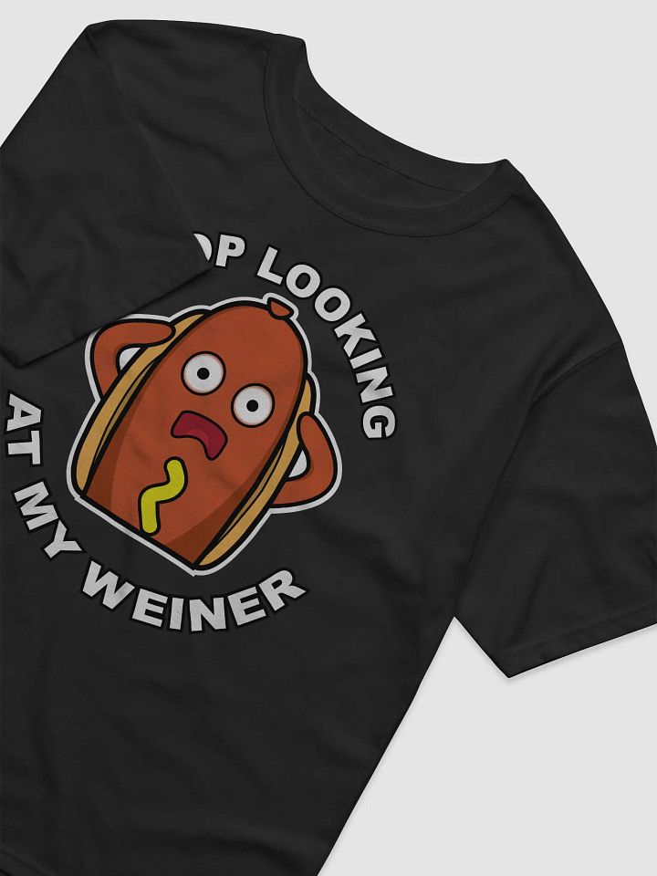 Stop Looking At Weiner T-shirt product image (2)