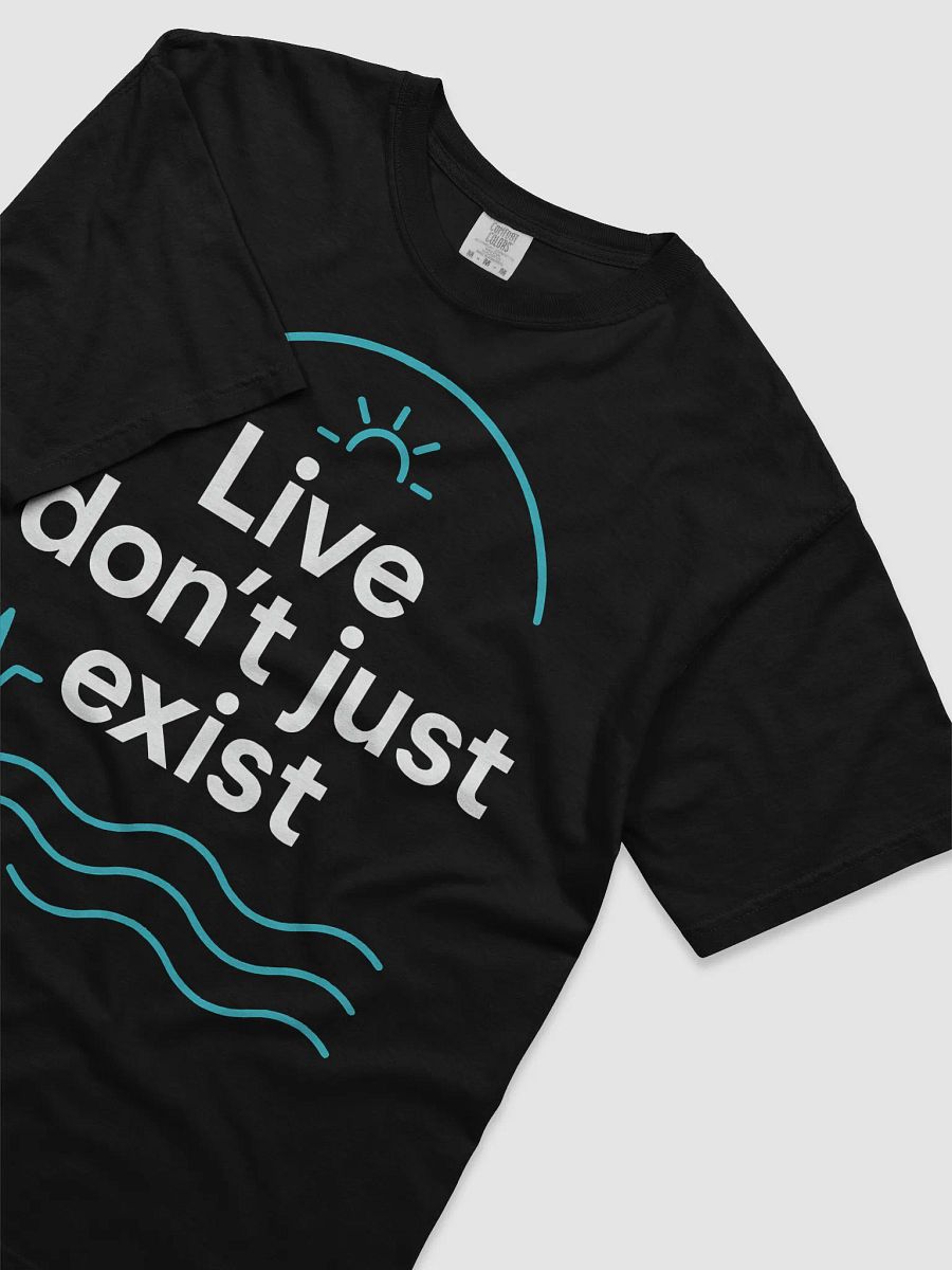 Live, Don’t Just Exist: How Jason Momoa’s Powerful Quote Can Ignite Your Life—and Why You Need This T-Shirt Now product image (3)