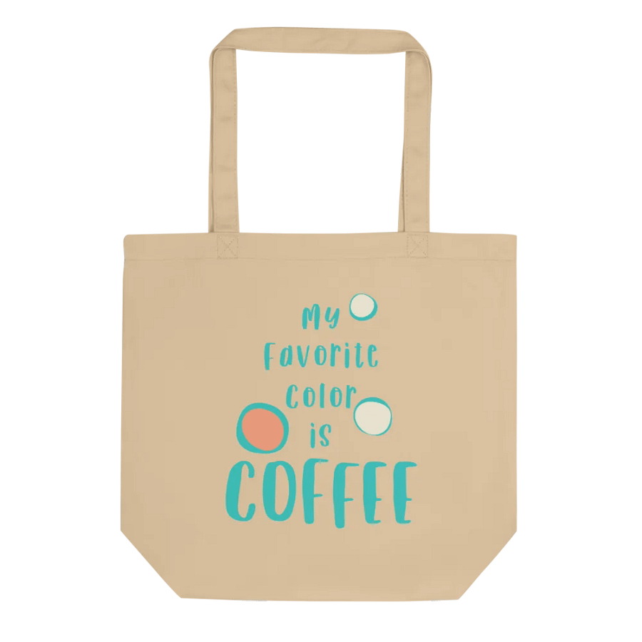 My Favorite Color Is Coffee product image (1)