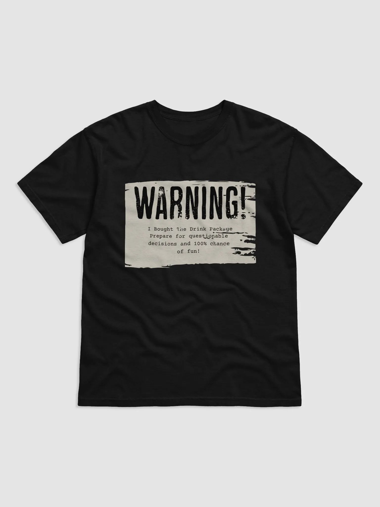 Warning: I Bought the Drink Package – T-Shirt product image (1)