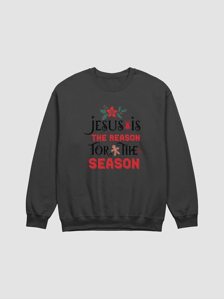 Jesus Is The Reason For The Season Sweatshirt product image (2)