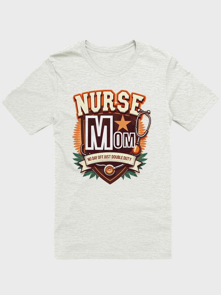 Double Duty Nurse Mom T-Shirt product image (4)