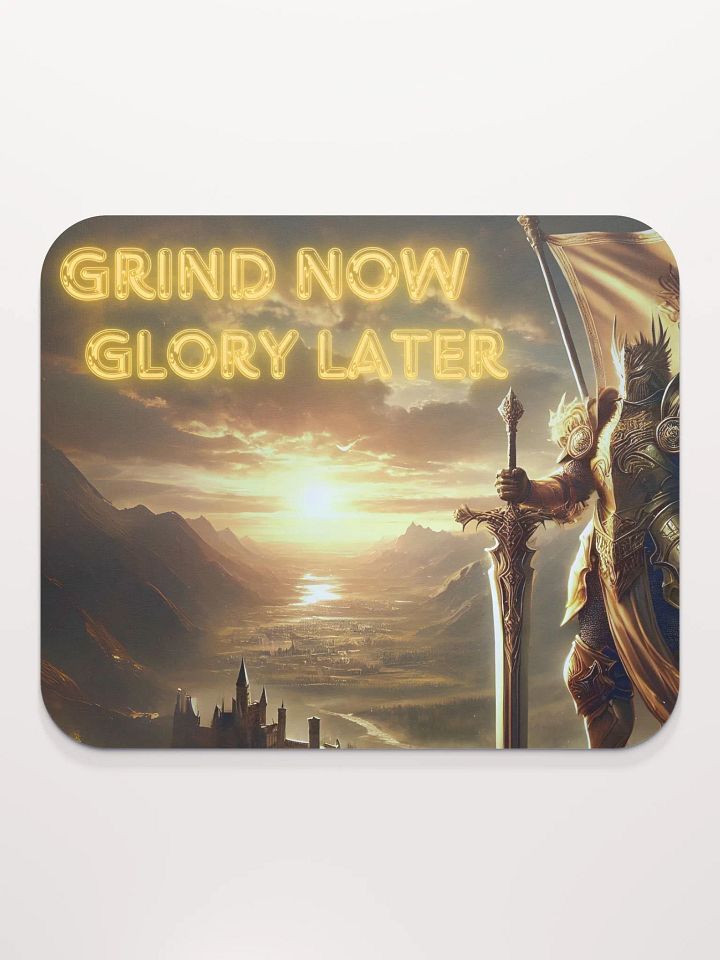 Grind Now, Glory Later - Mousepad product image (2)