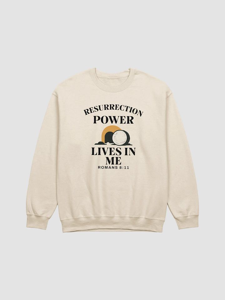 Resurrection Power Lives in Me – Christian Faith Sweatshirt product image (2)
