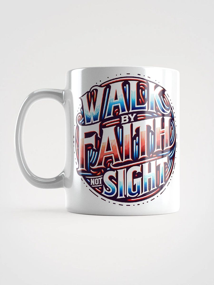 Walk By Faith Not Sight Inspirational Ceramic Mug product image (6)