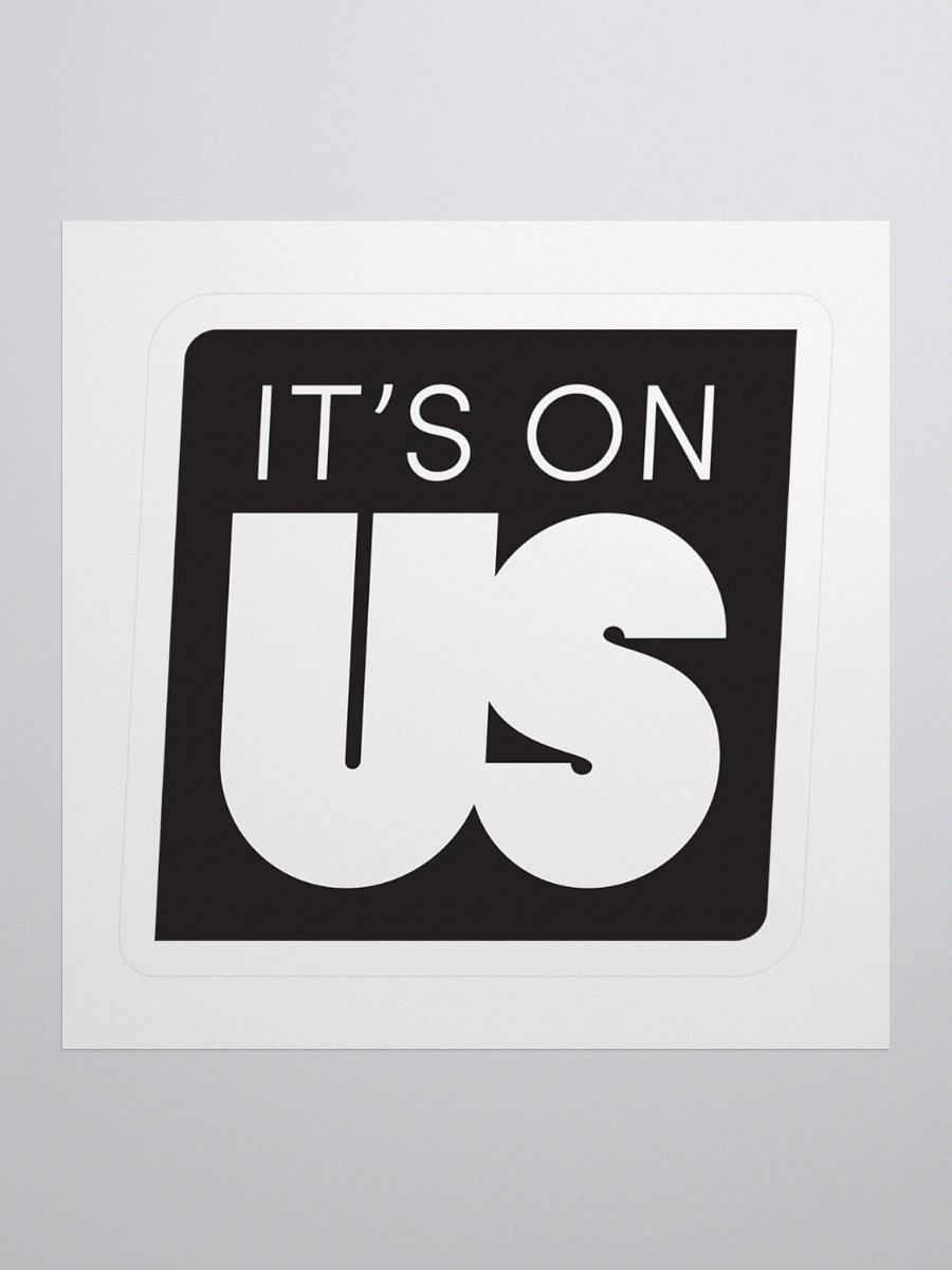 It's On Us Logo Sticker - Small product image (1)