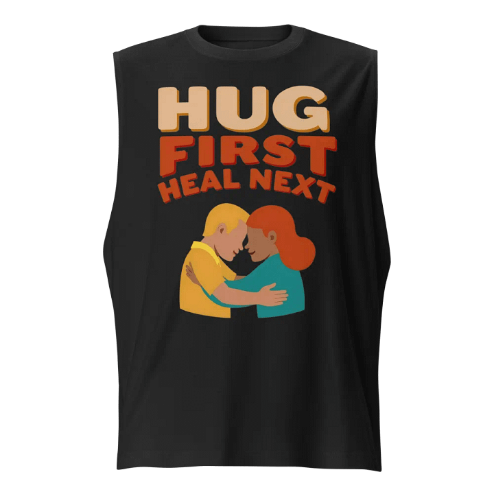 Hug First Heal Next Muscle Tank product image (1)