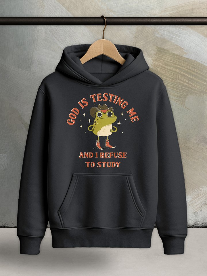 God is Testing Me - Core Hoodie product image (1)