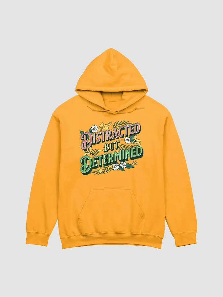 Distracted but Determined Hoodie product image (34)