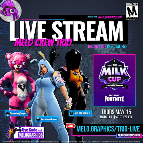 🏆 Watch the #MeloCrew #Fortnite Trio @melographics1 @vexatiousgamer @assumingcarpet compete in the #MilkCup Pre-Qual 5/16 4p ...