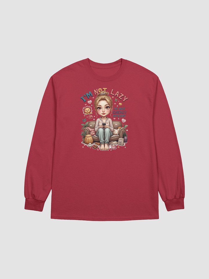 I'm Not Lazy I'm Energy Efficient Long Sleeve Tee product image (8)
