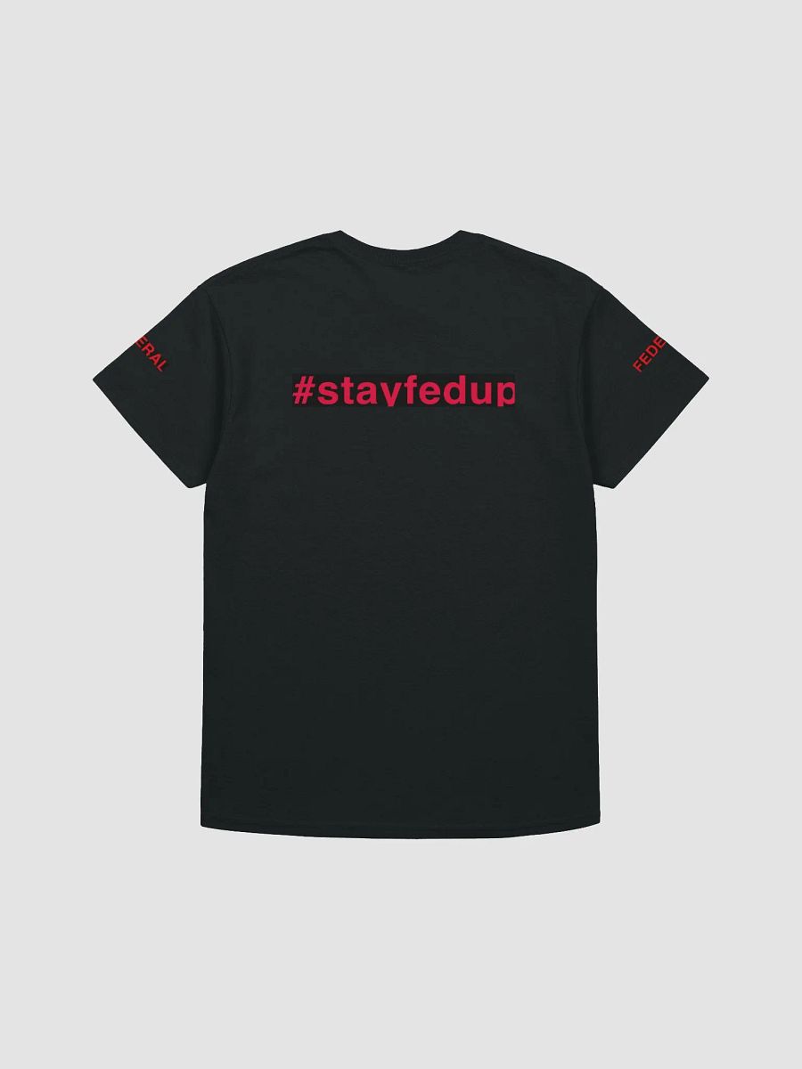 #stayfedup t-shirt product image (2)