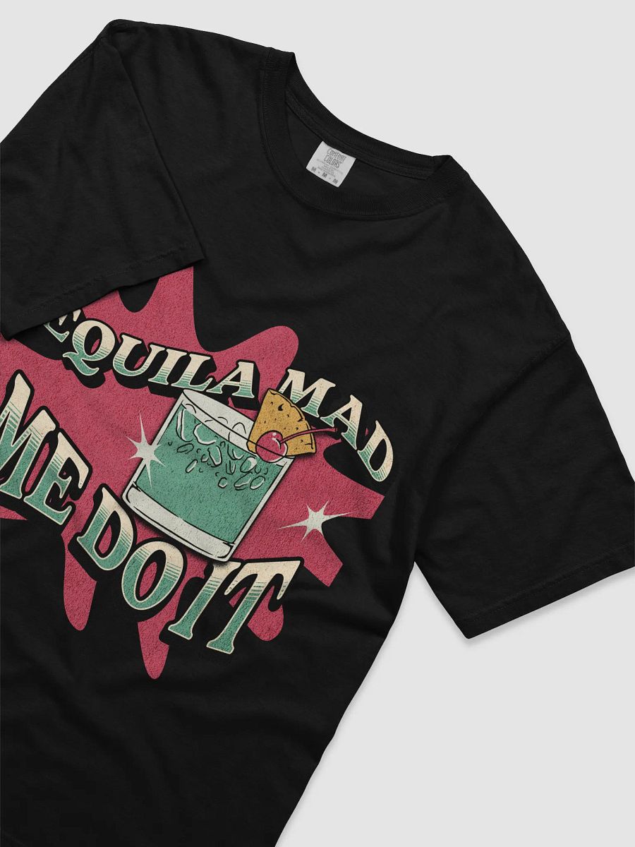 Tequila Made Me Do It – Funny Party Shirt product image (3)