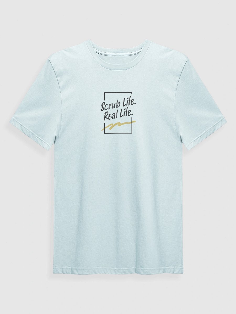 Scrub Life. Real Life. T-Shirt product image (2)