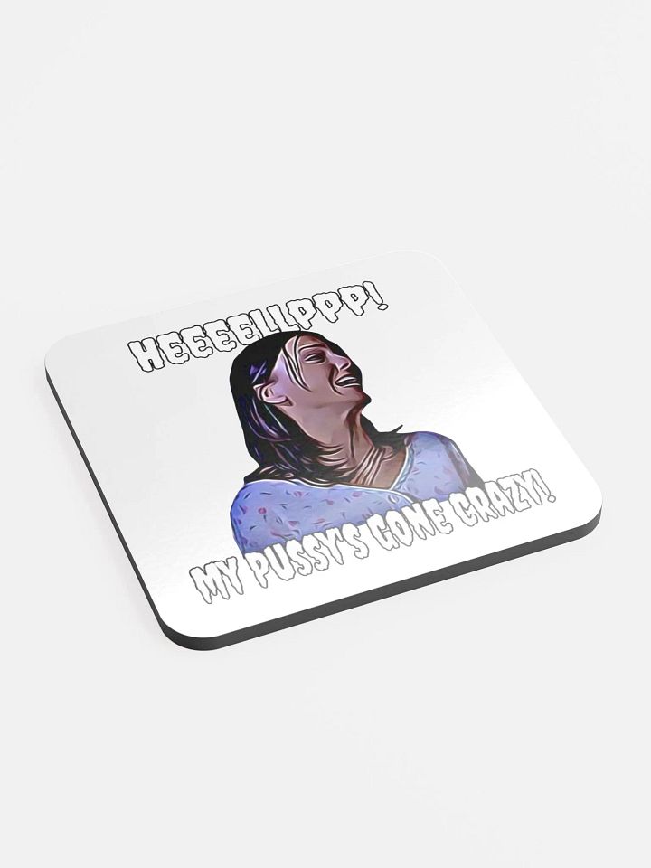 Help! my pussy's gone crazy! Glossed Cork Coaster product image (2)