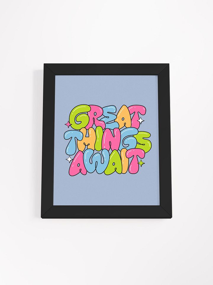 Great things await Framed Poster product image (2)