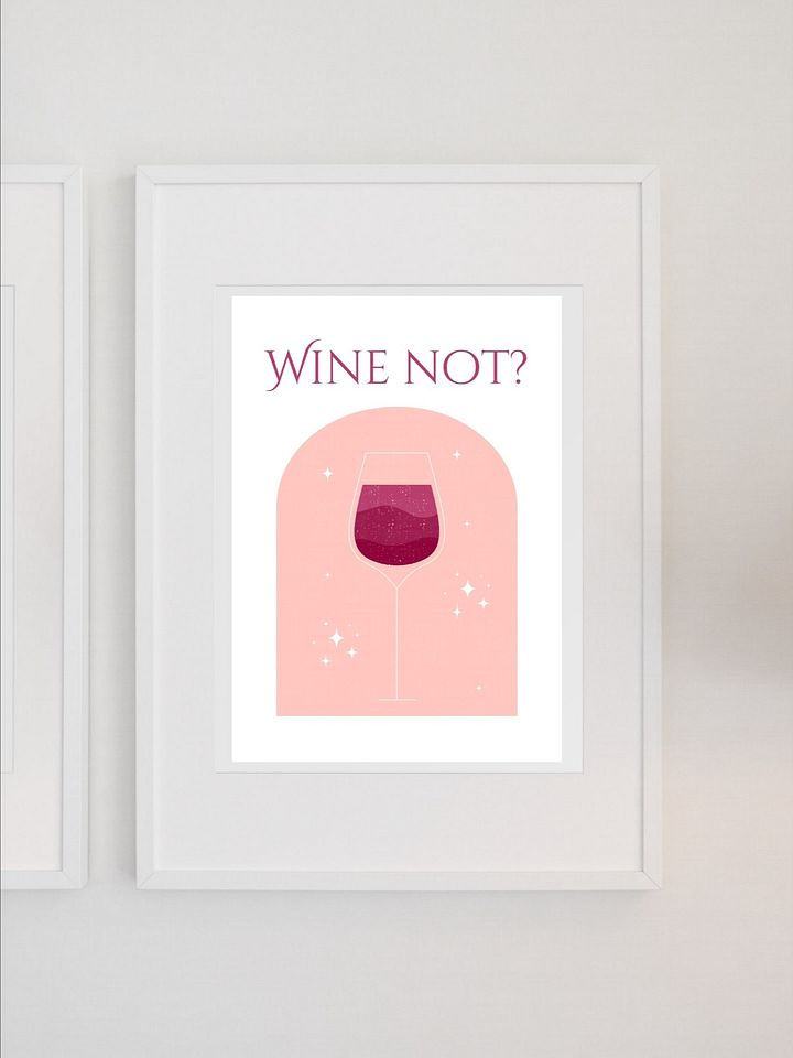Wine Not? Modern Wine Art Print - Minimalist Wine Glass Poster, Pink and Red Home Bar Decor, Wine Lover Wall Art, Fun Kitchen Sign product image (1)