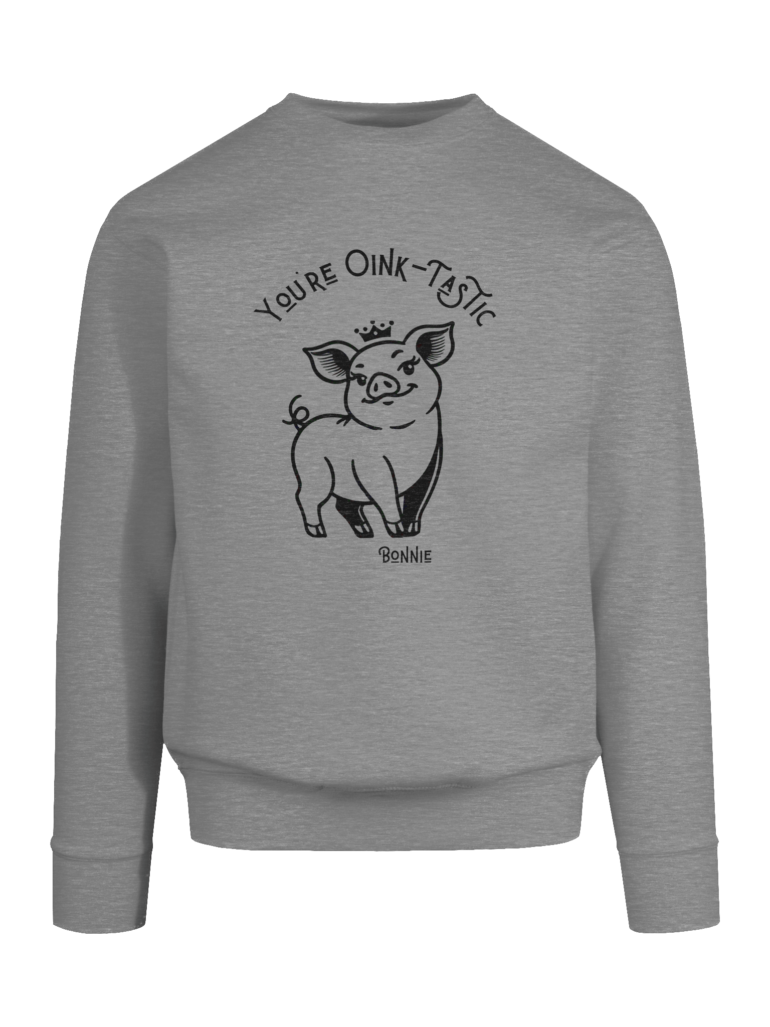 You're Oink-TasTic in our favorite sweatshirt! product image (34)