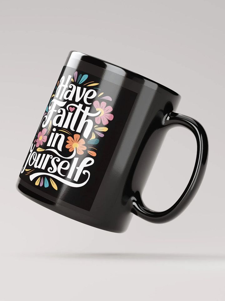 "Have Faith in Yourself" Floral #Motivational Mug - Black product image (2)
